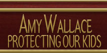 Amy Wallace Protecting Our Kids